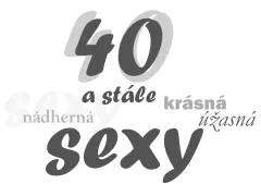 Hrneček s potiskem - Stále SEXY